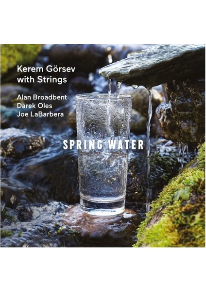 Kerem Görsev - Spring Water PLAK