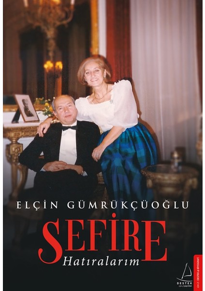 Sefire: Hatıralarım - Elçin Gümrükçüoğlu