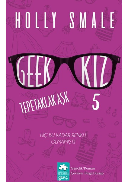 Geek Kız 5: Tepetaklak Aşk - Holly Smale