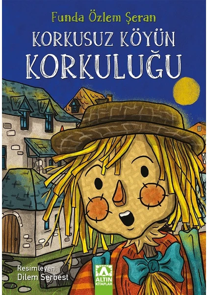 Korkusuz Köyün Korkuluğu - Funda Özlem Şeran