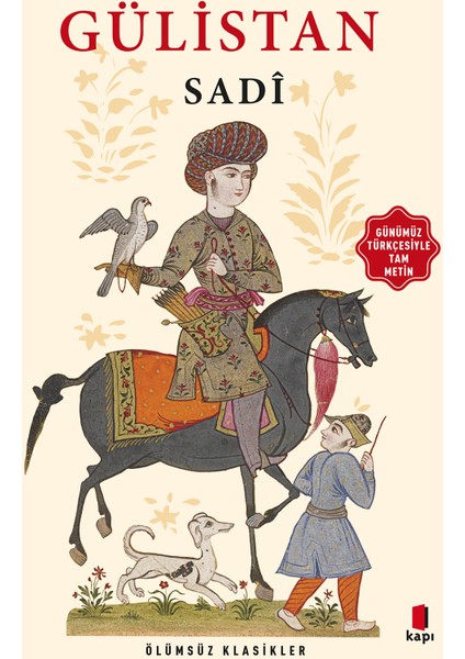 Sadî: Gülistan - Şeyh Sadii Şirazi