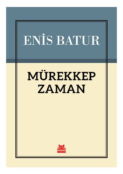 Mürekkep Zaman - Enis Batur