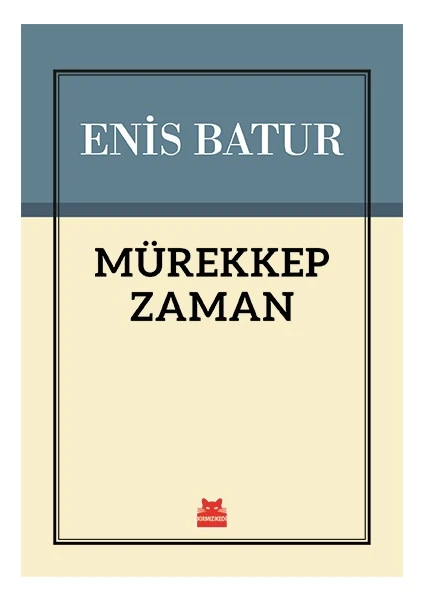 Mürekkep Zaman - Enis Batur