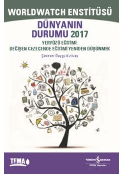 Dünyanın Durumu 2017 Yeryüzü Eğitimi: Değişen Gezegende Eğitimi Yeniden Düşünmek