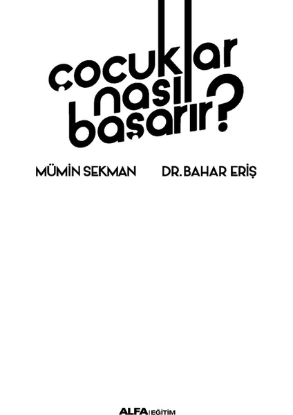 Çocuklar Nasıl Başarır? - Mümin Sekman ve Bahar Eriş