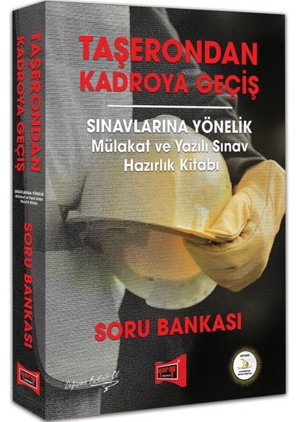 Taşerondan Kadroya Geçiş Sınavlarına Yönelik Mülakat ve Yazılı Sınav Hazırlık Kitabı Soru Bankası