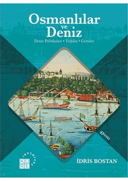 Osmanlılar ve Deniz: Deniz Politikaları, Teşikilat, Gemiler