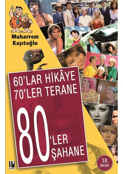 60’lar Hikaye 70’ler Terane 80’ler Şahane