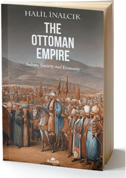 The Ottoman Empire - Halil İnalcık