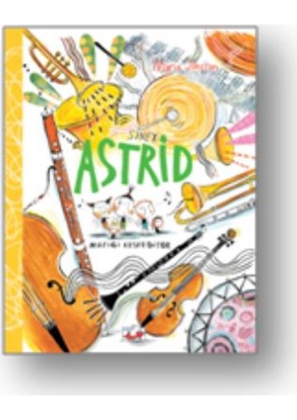 Sinek Astrid : Müziği Keşfediyor