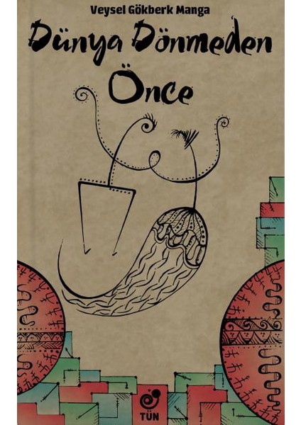Dünya Dönmeden Önce