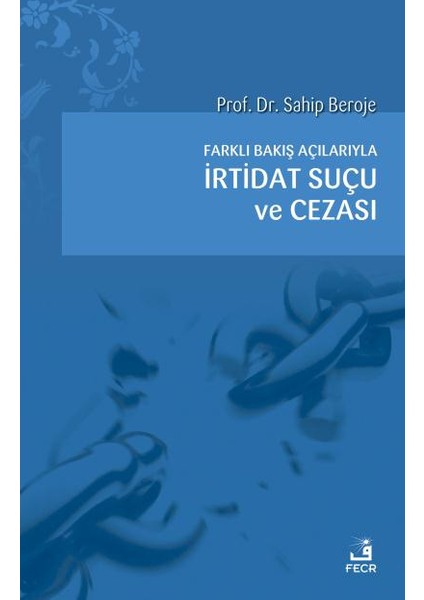 Farklı Bakış Açılarıyla İrtidat Suçu Ve Cezası