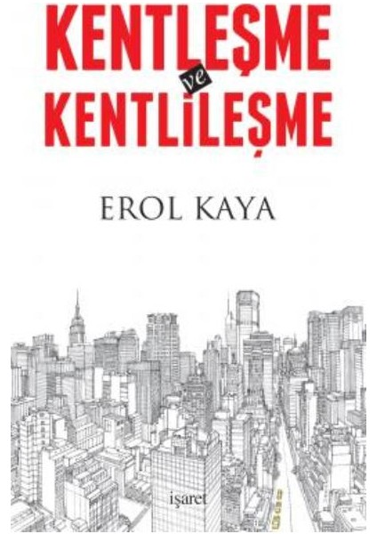 Kentleşme Ve Kentlileşme