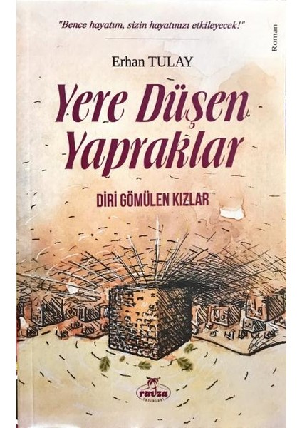 Yere Düşen Yapraklar Diri Gömülen Kızlar