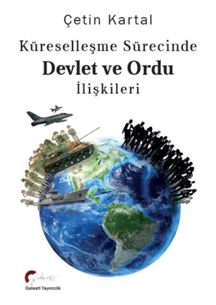 Küreselleşme Sürecinde Devlet Ve Ordu İlişkileri