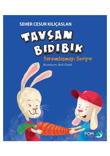 Tavşan Bıdıbık Yardımlaşmayı Seviyor - Seher Cesur Kılıçaslan