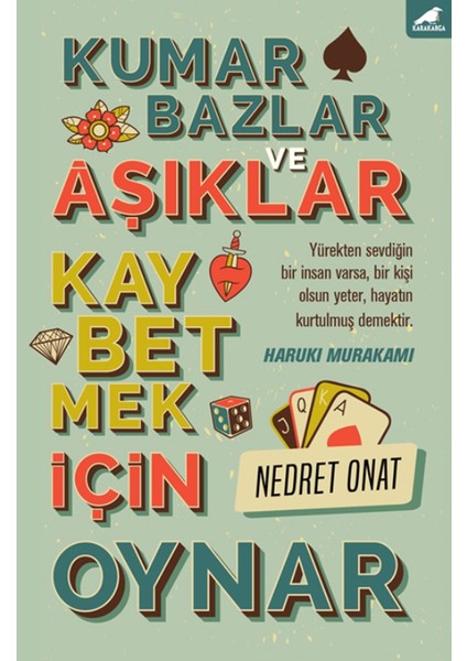 Kumarbazlar Ve Aşıklar Kaybetmek İçin Oynar