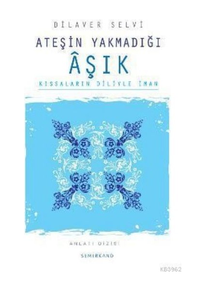 Ateşin Yakmadığı Aşık