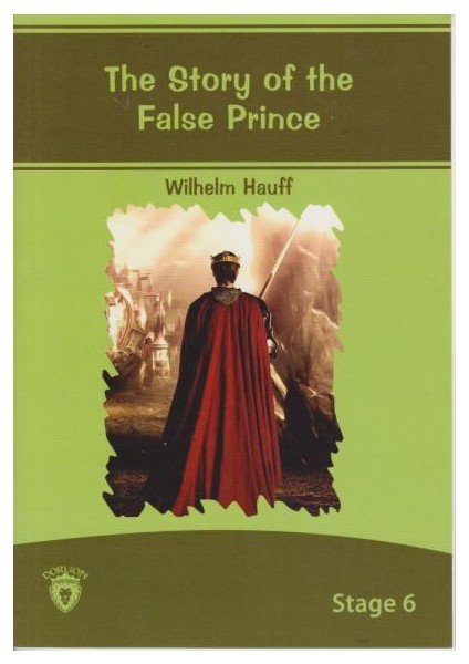 Stage 6 The Story Of The False Prince