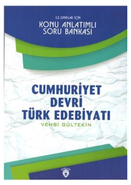 Dorlion 12. Sınıflar İçin Cumhuriyet Devri Türk Edebiyatı Konu Anlatımlı Soru Bankası