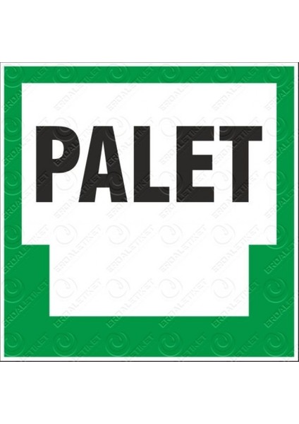Palet - İş Güvenliği Levhası