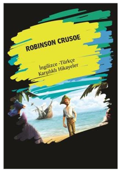 Robinson Crusoe (Ingilizce-Türkçe Karşılıklı Hikayeler)