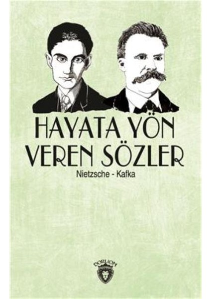 Hayata Yön Veren Sözler Nietzsche-Kafka