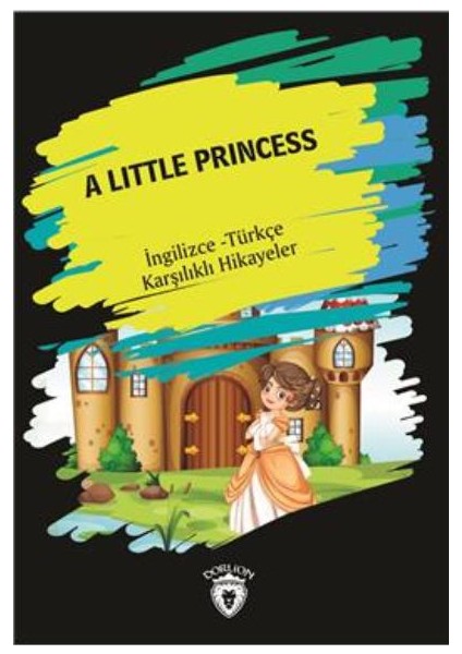 A Little Princess (Ingilizce-Türkçe Karşılıklı Hikayeler)