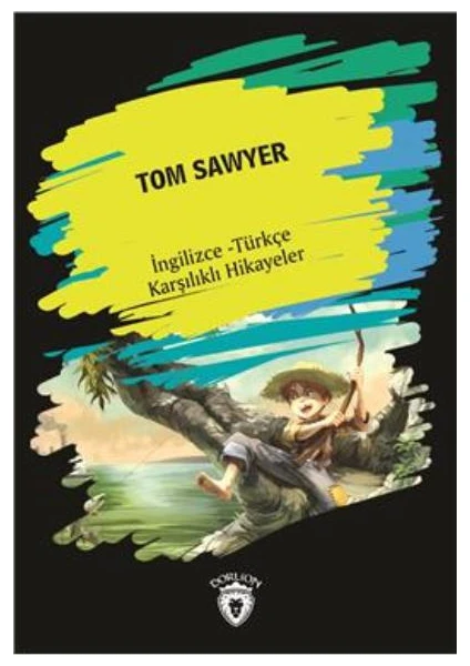 Tom Sawyer (İngilizce-Türkçe Karşılıklı Hikayeler)