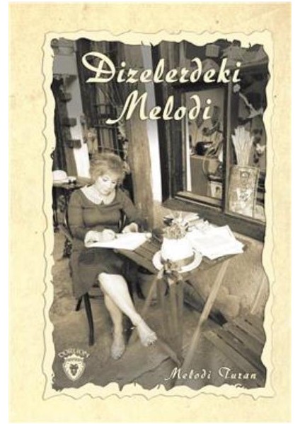 Dizelerdeki Melodi (Ciltli)
