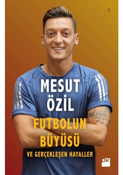 Futbolun Büyüsü ve Gerçekleşen Hayaller - Mesut Özil