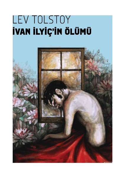 Ivan Ilyiç’İn Ölümü - Lev Nikolayeviç Tolstoy