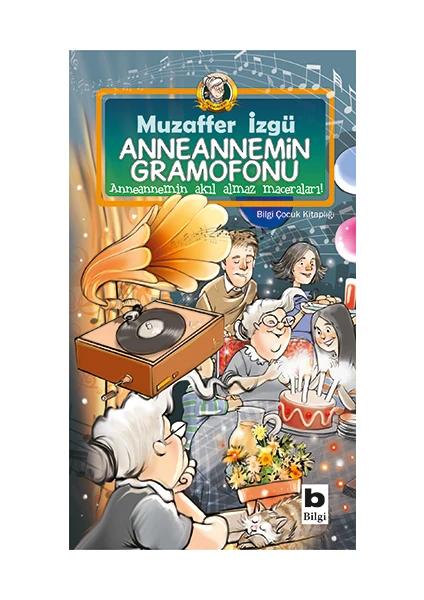 Bilgi Kitap Muzaffer İzgü - AnneanneminGramofonu