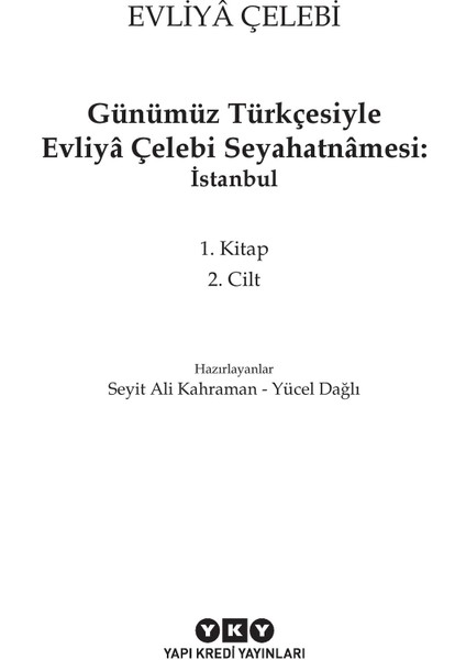 Günümüz Türkçesiyle Evliya Çelebi Seyahatnamesi () - Evliya Çelebi fırsatları