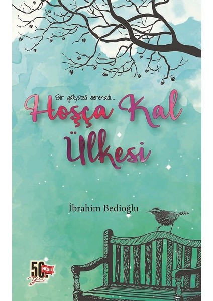 Hoşça Kal Ülkesi - İbrahim Bedioğlu