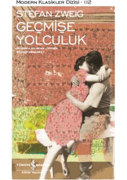 Geçmişe Yolculuk -  Stefan Zweig