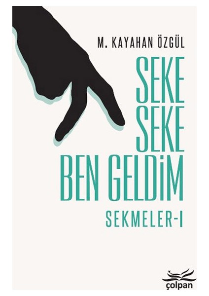 Seke Seke Ben Geldim:Sekmeler 1