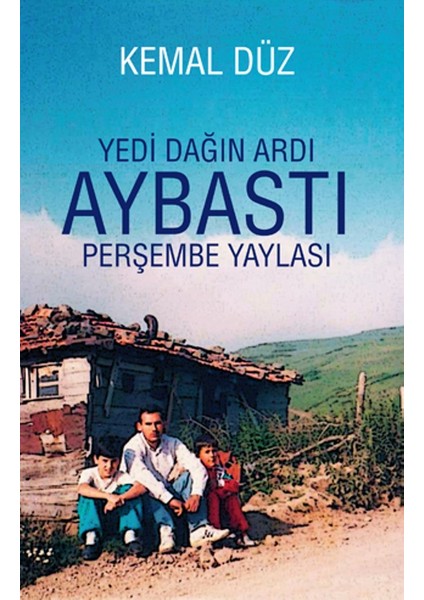 Yedi Dağın Ardı AybastıPerşembe Yaylası