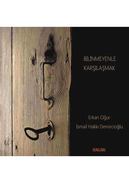 Erkan Ogur Ve İsmail Hakkı Demircioglu- Bılınmeyenle Karsılasmak Lp