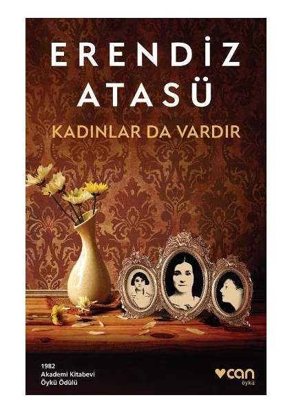 Kadınlar Da Vardır - Erendiz Atasü