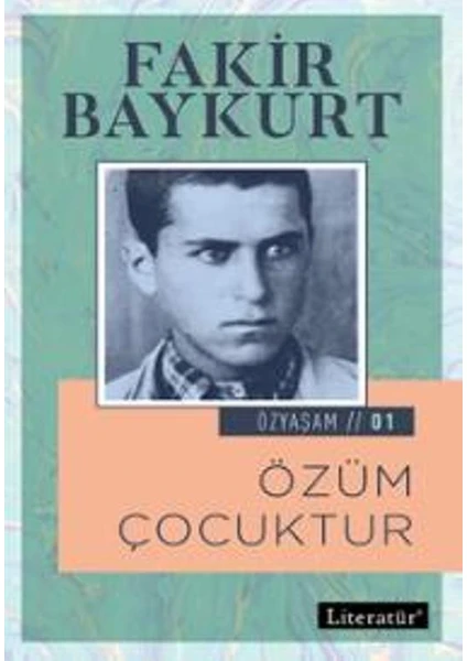 Özüm Çocuktur Özyaşam Öyküsü: 01 - Fakir Baykurt