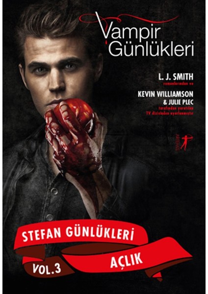 Vampir Günlükleri Stefan Günlükleri Vol: 3 Açlık - L. J. Smith