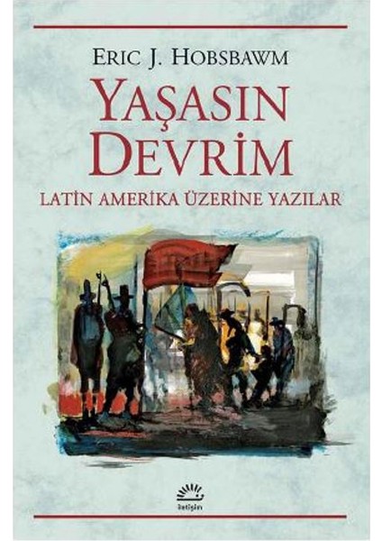 Yaşasın DevrimLatin Amerika Üzerine Yazılar