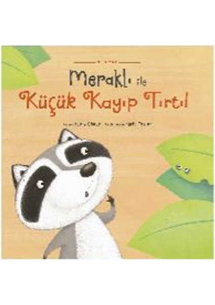 Meraklı İle Küçük Kayıp Tırtıl - Katherine Stano