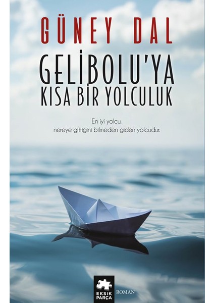 Gelibolu'ya Kısa Bir Yolculuk - Güney Dal