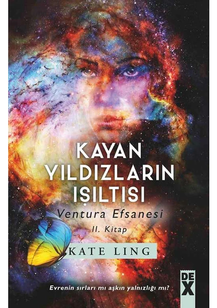 Kayan Yıldızların Işıltısı :Ventura Efsanesi 2. Kitap - Kate Ling