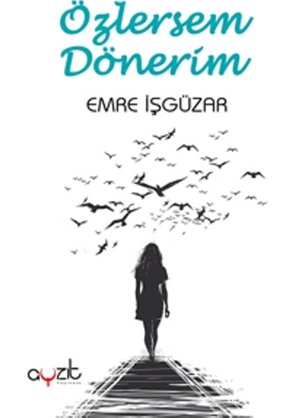 Özlersem Dönerim - Emre İşgüzar