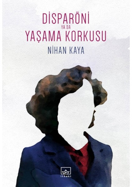 Disparöni Ya Da Yaşama Korkusu - Nihan Kaya