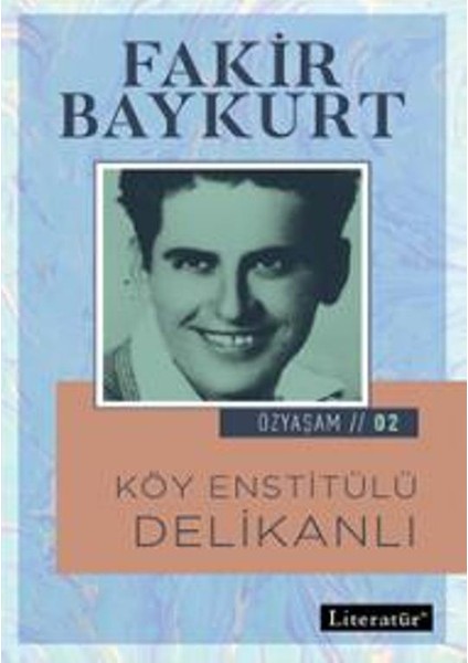 Köy Enstitülü Delikanlı Özyaşam Öyküsü: 02:Fakir Baykurt