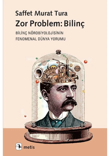 Zor Problem: Bilinç -  Saffet Murat Tura